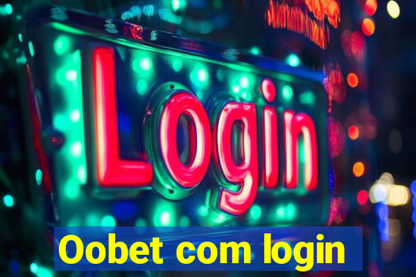 Oobet com login